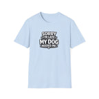 Sorry I'm Late T-Shirt