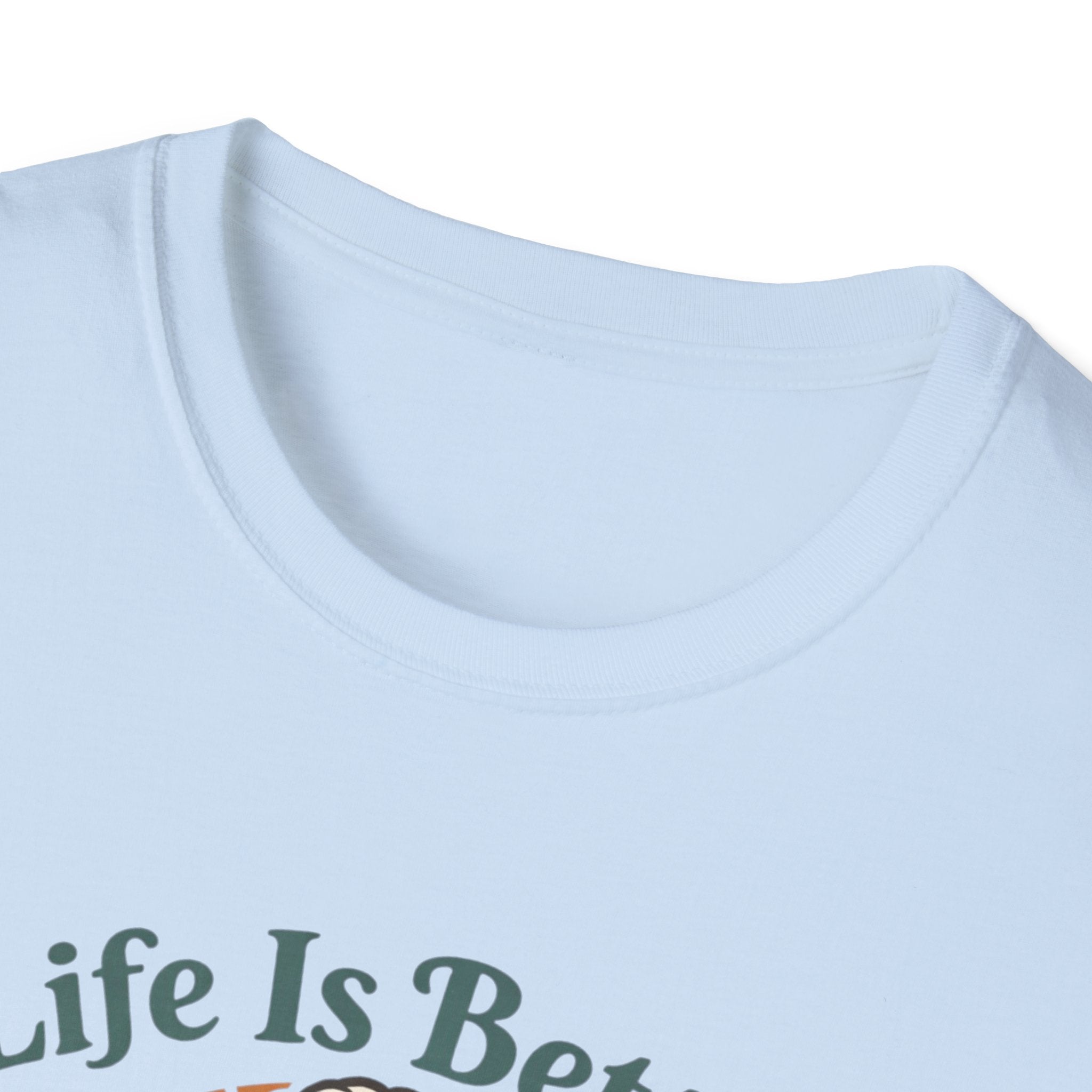 Life is better with a Dog T-Shirt