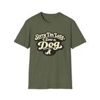 Sorry I'm late T-Shirt