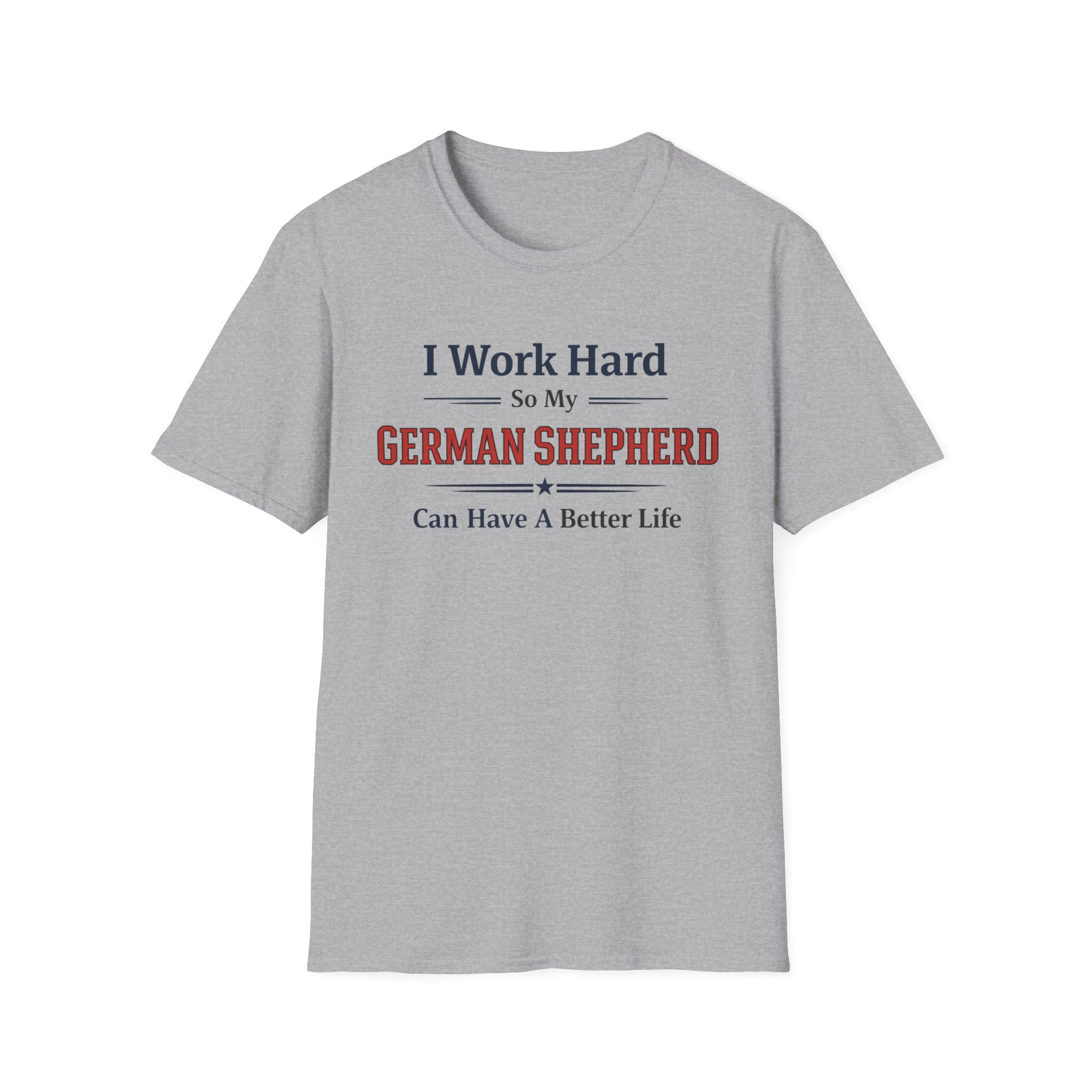 Work hard GSD T-Shirt