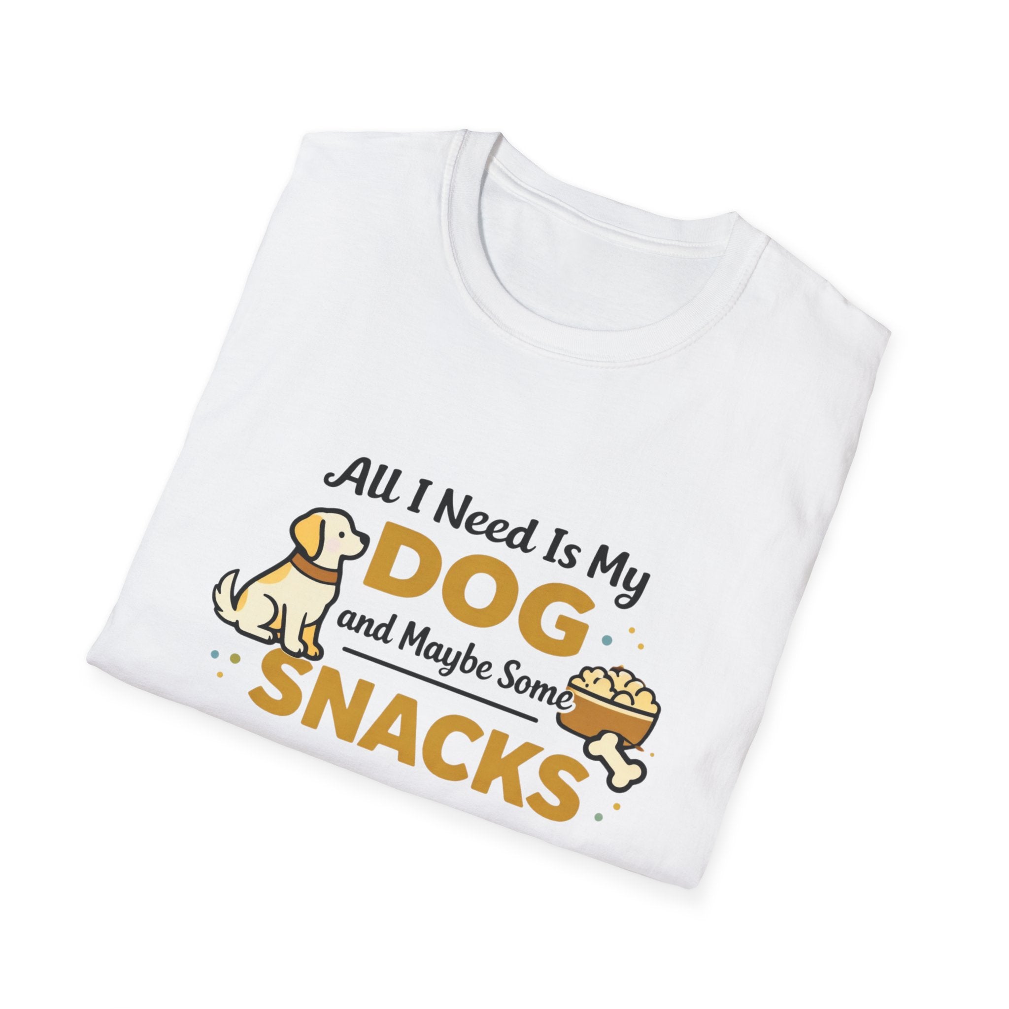 All I need is my Dog T-Shirt