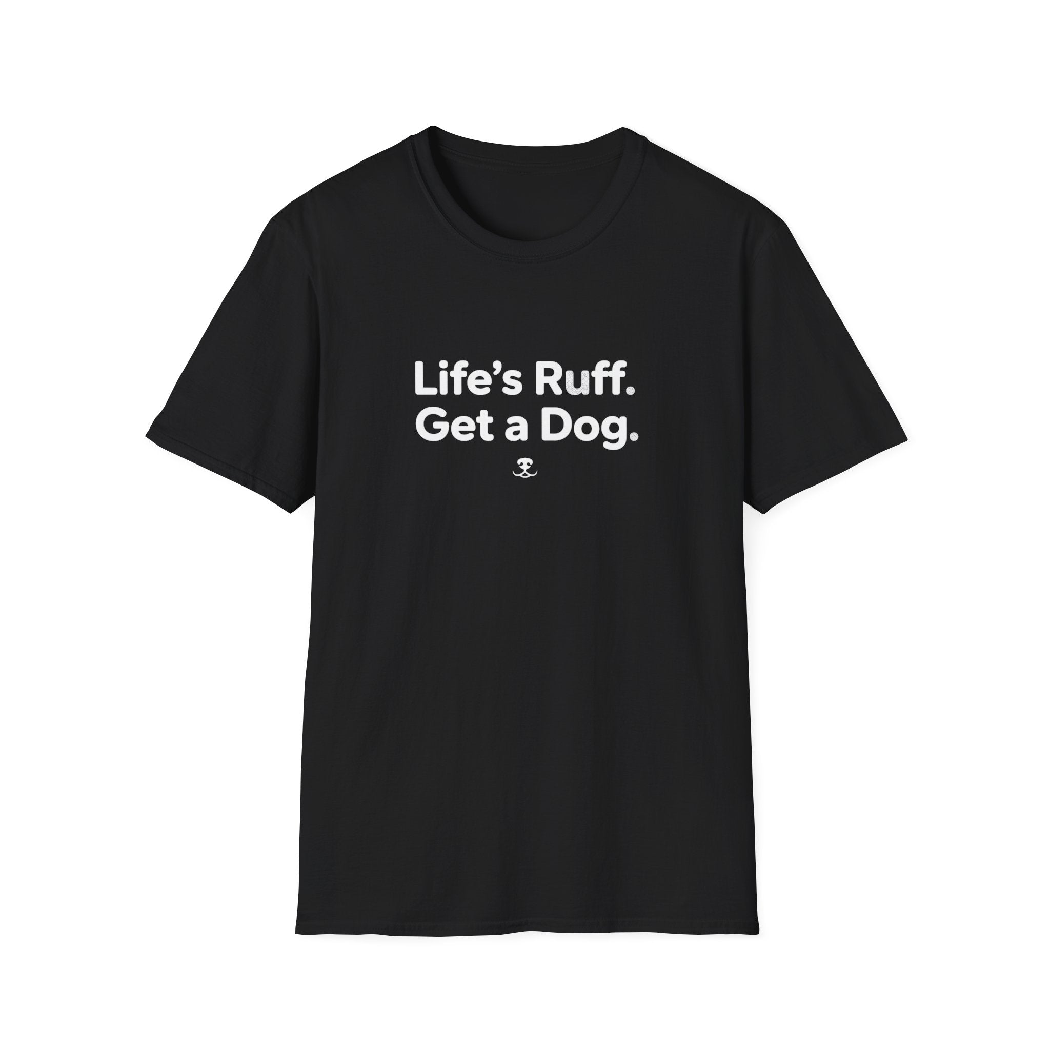 Life's Ruff T-Shirt