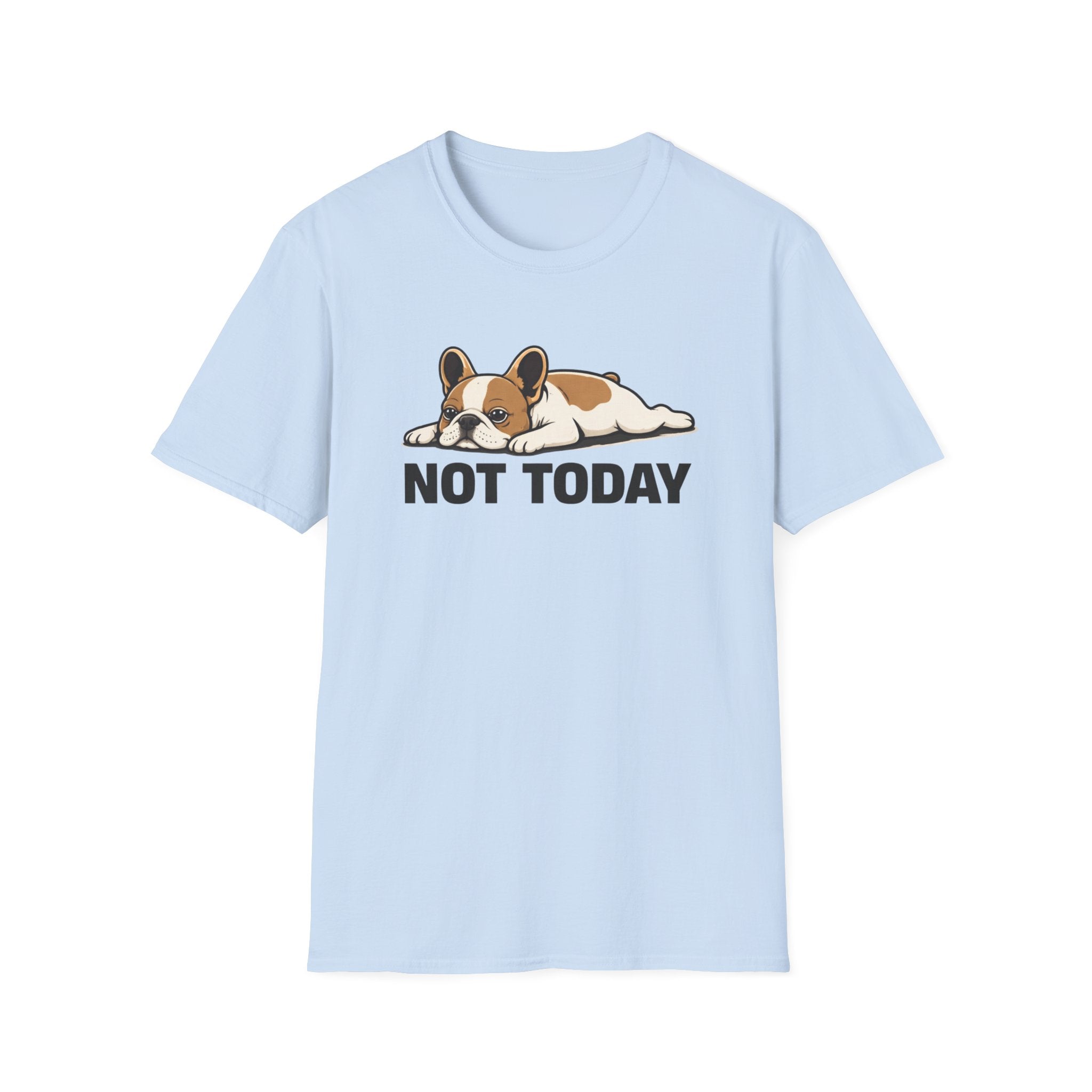 Not Today T-Shirt