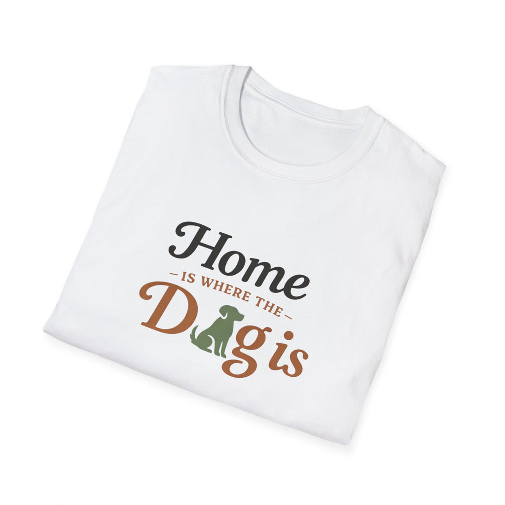 Home is where the Dog is T-Shirt