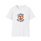 I love my dog T-Shirt