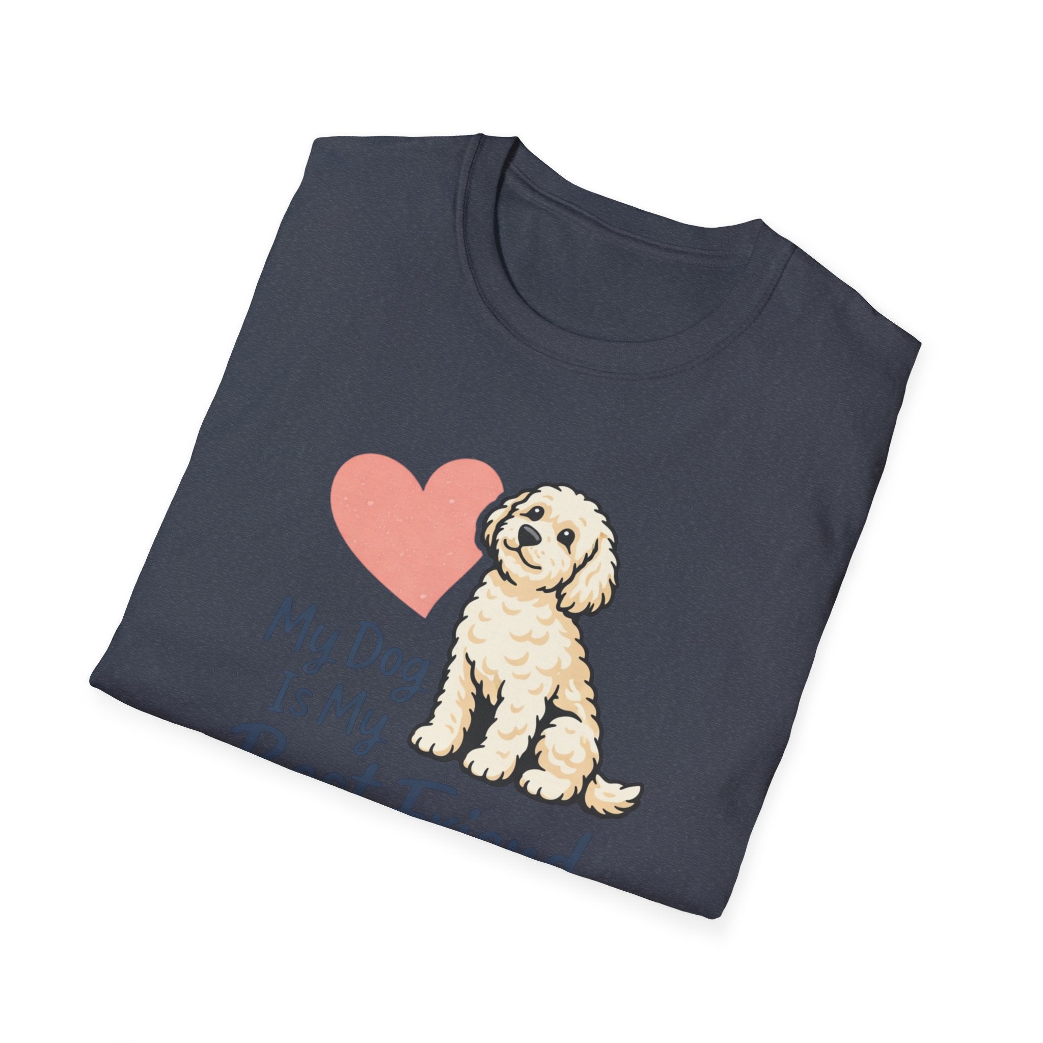 My Dog is my best Friend T-Shirt