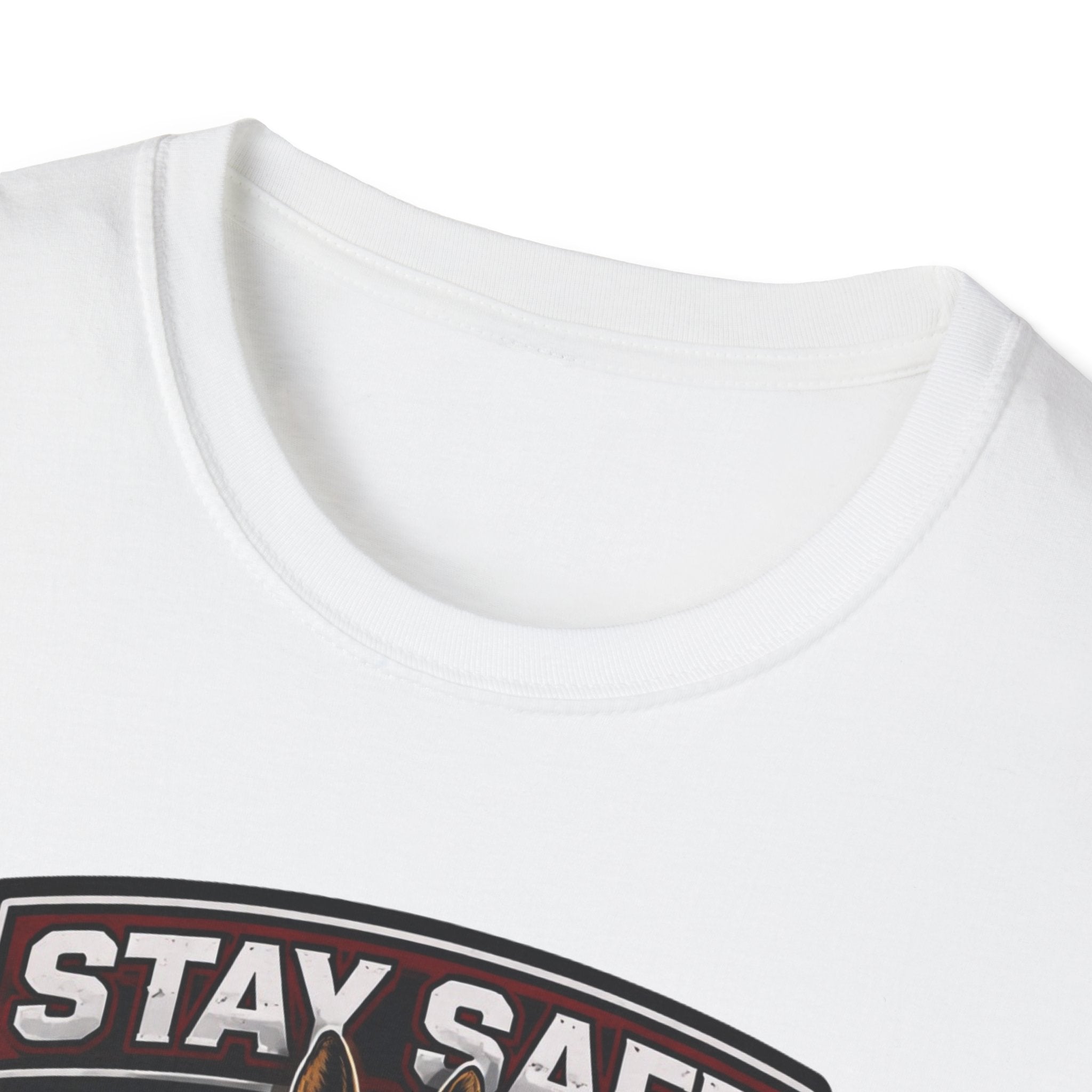 Stay Safe T-Shirt