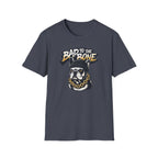 Bad to the Bone T-Shirt