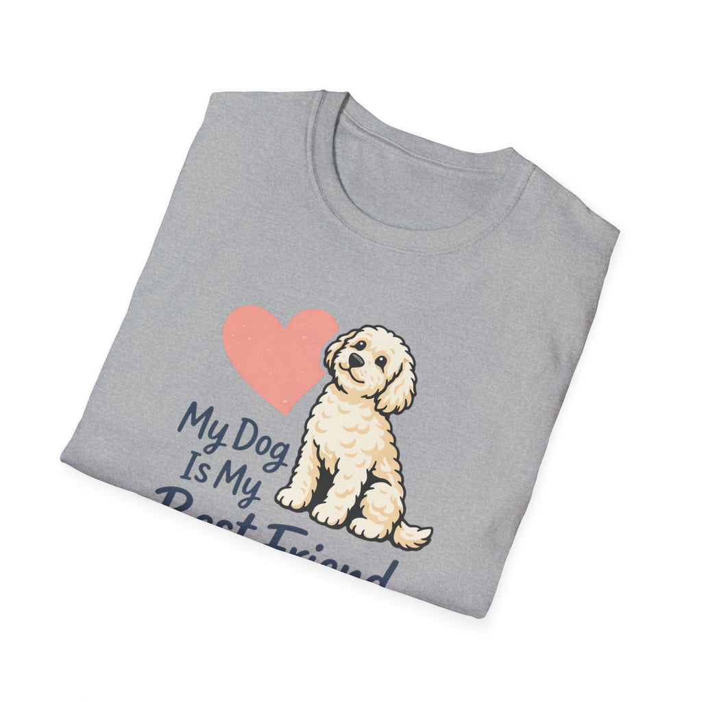My Dog is my best Friend T-Shirt