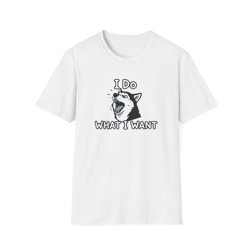 I do what I want T-Shirt