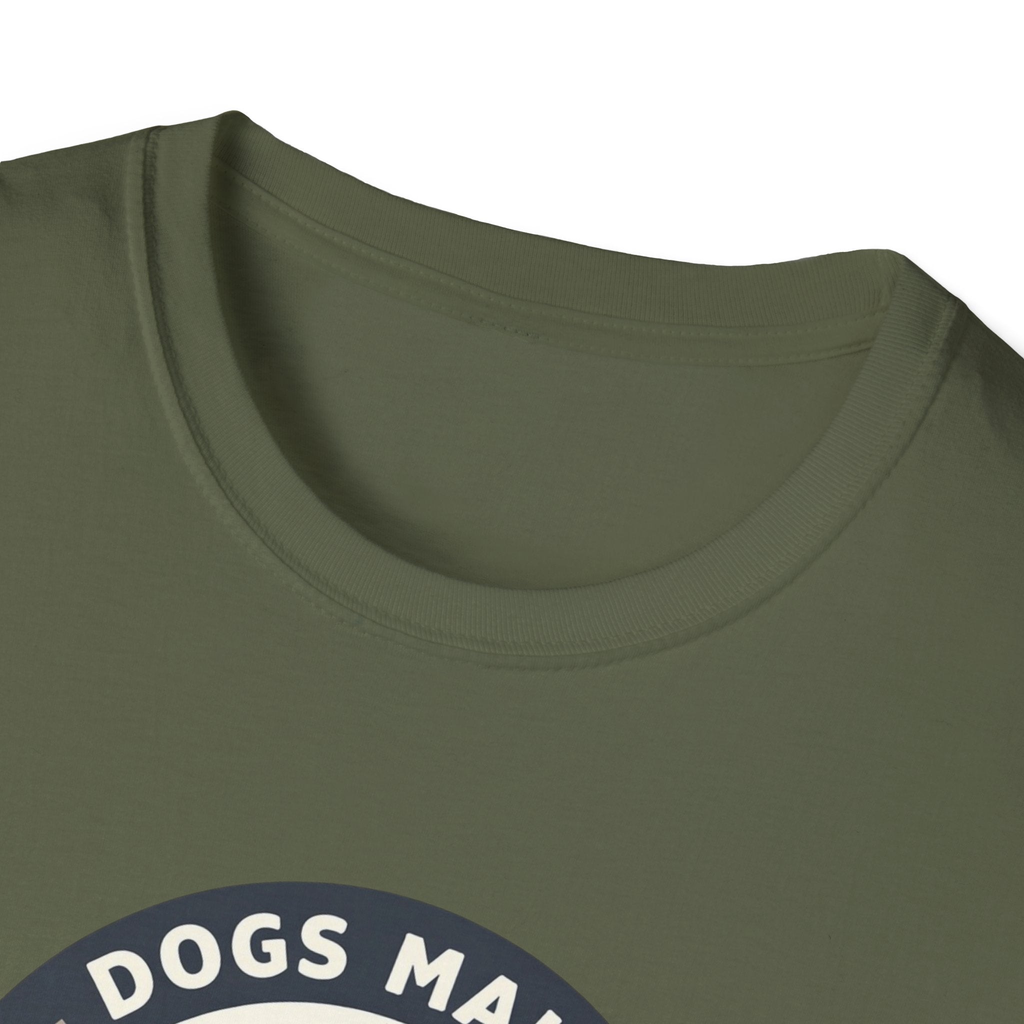 Dogs make Everything Beter T-Shirt