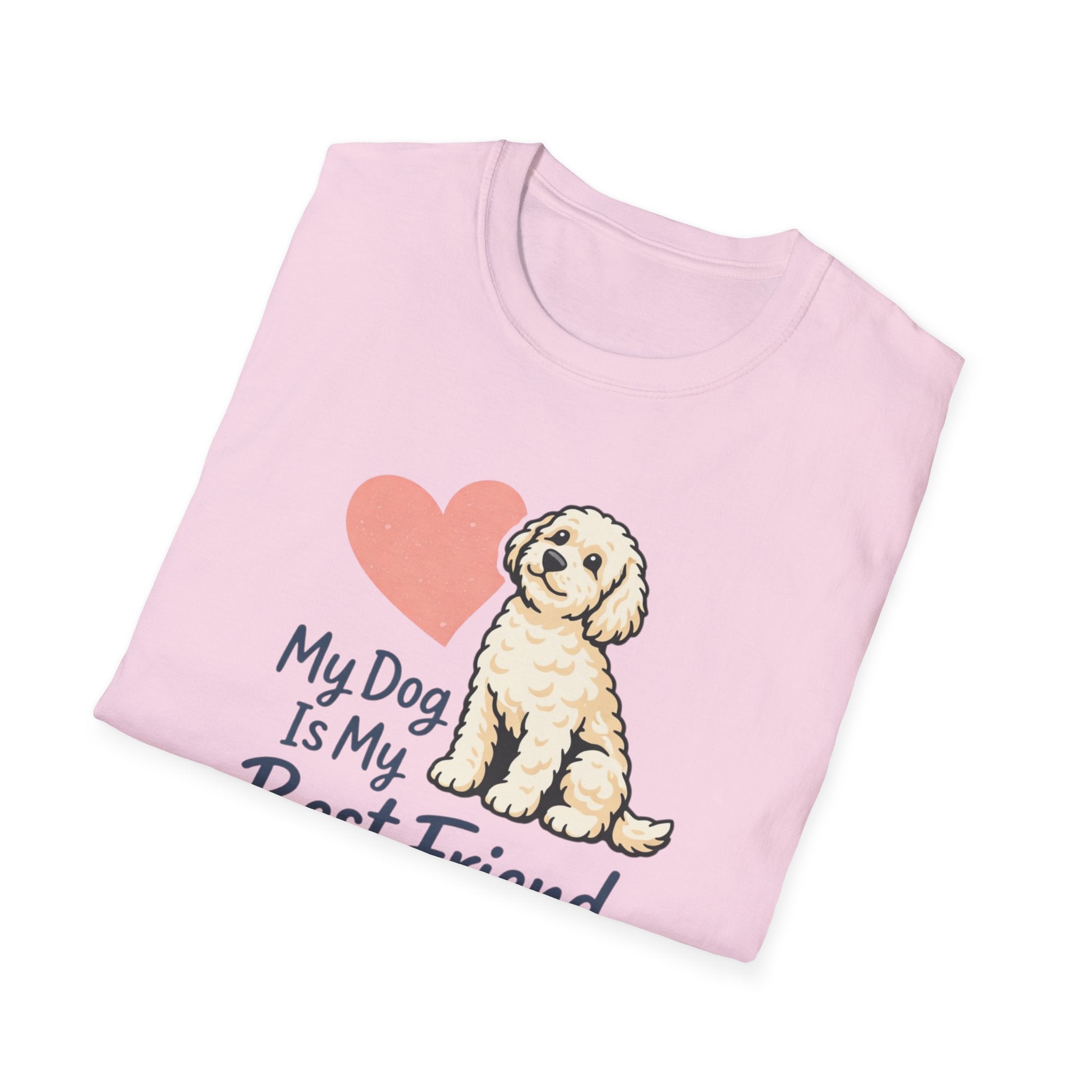 My Dog is my best Friend T-Shirt
