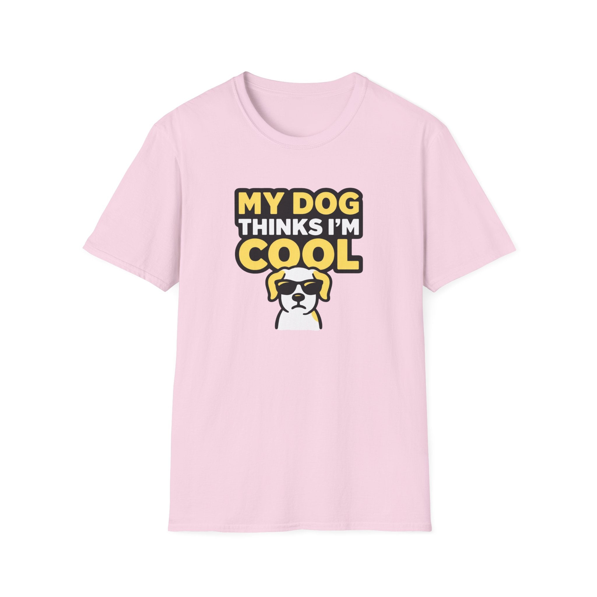 My Dog thinks I'm Cool T-Shirt