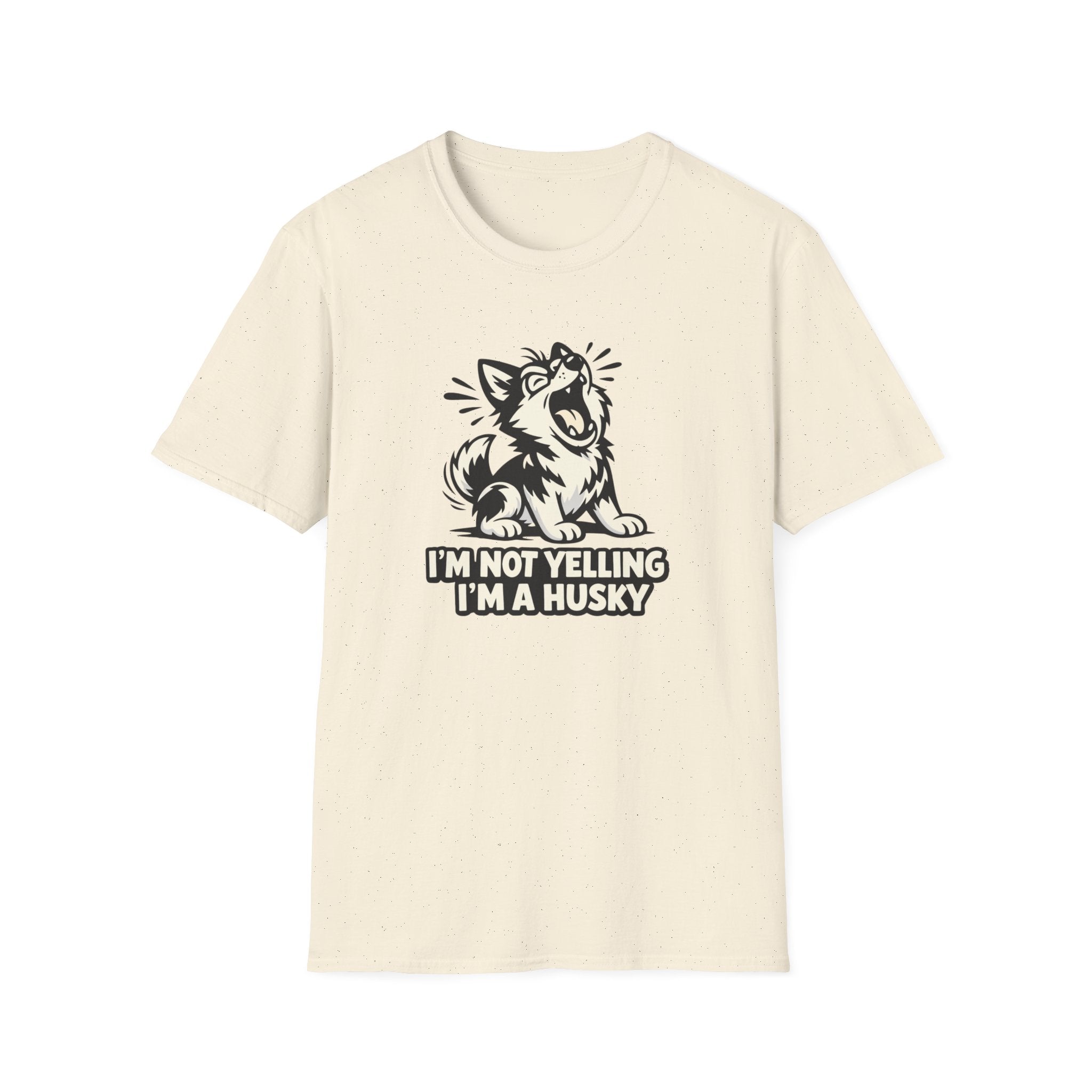 I'm not yelling T-Shirt