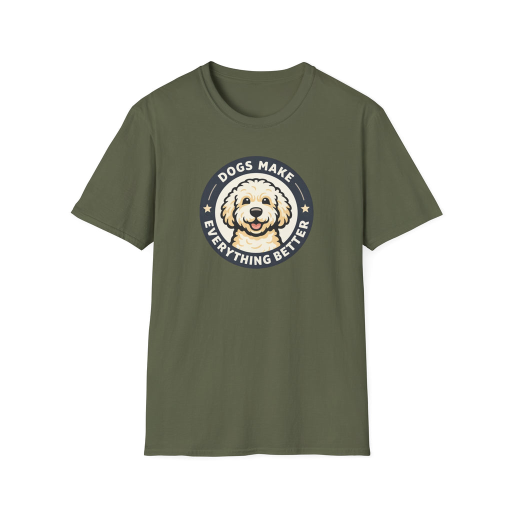 Dogs make things better T-Shirt