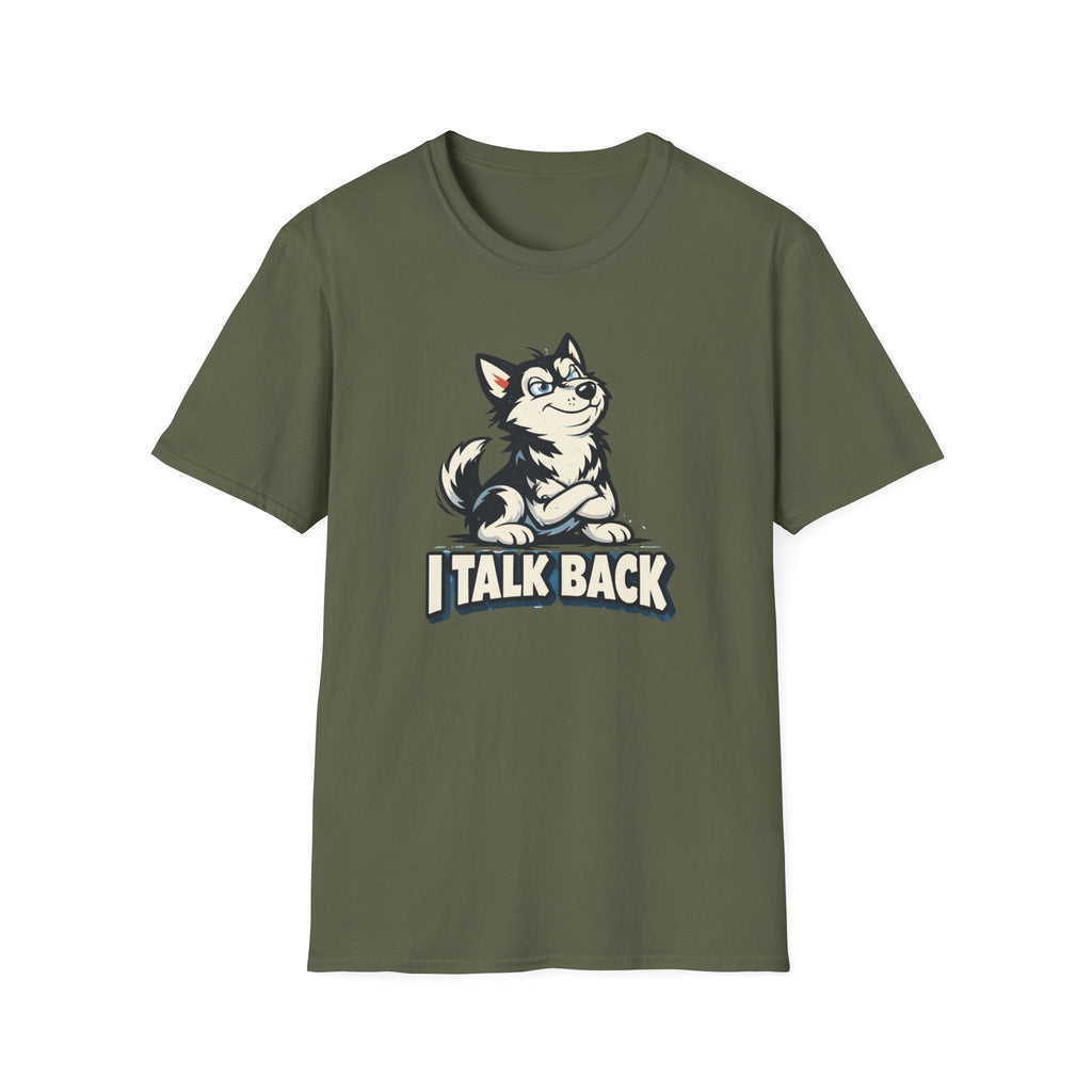 I Talk Back T-Shirt