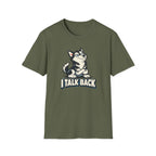 I Talk Back T-Shirt