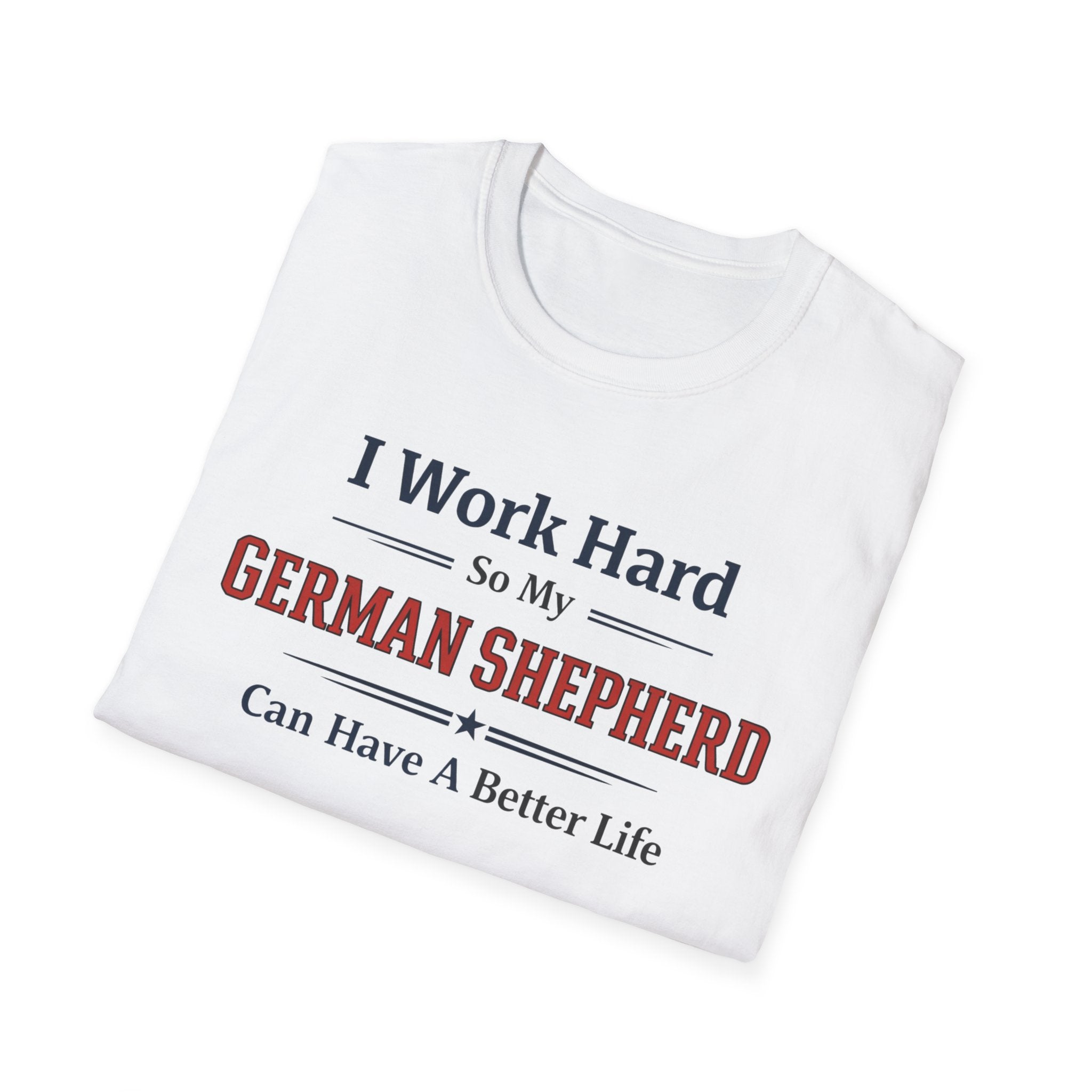Work hard GSD T-Shirt