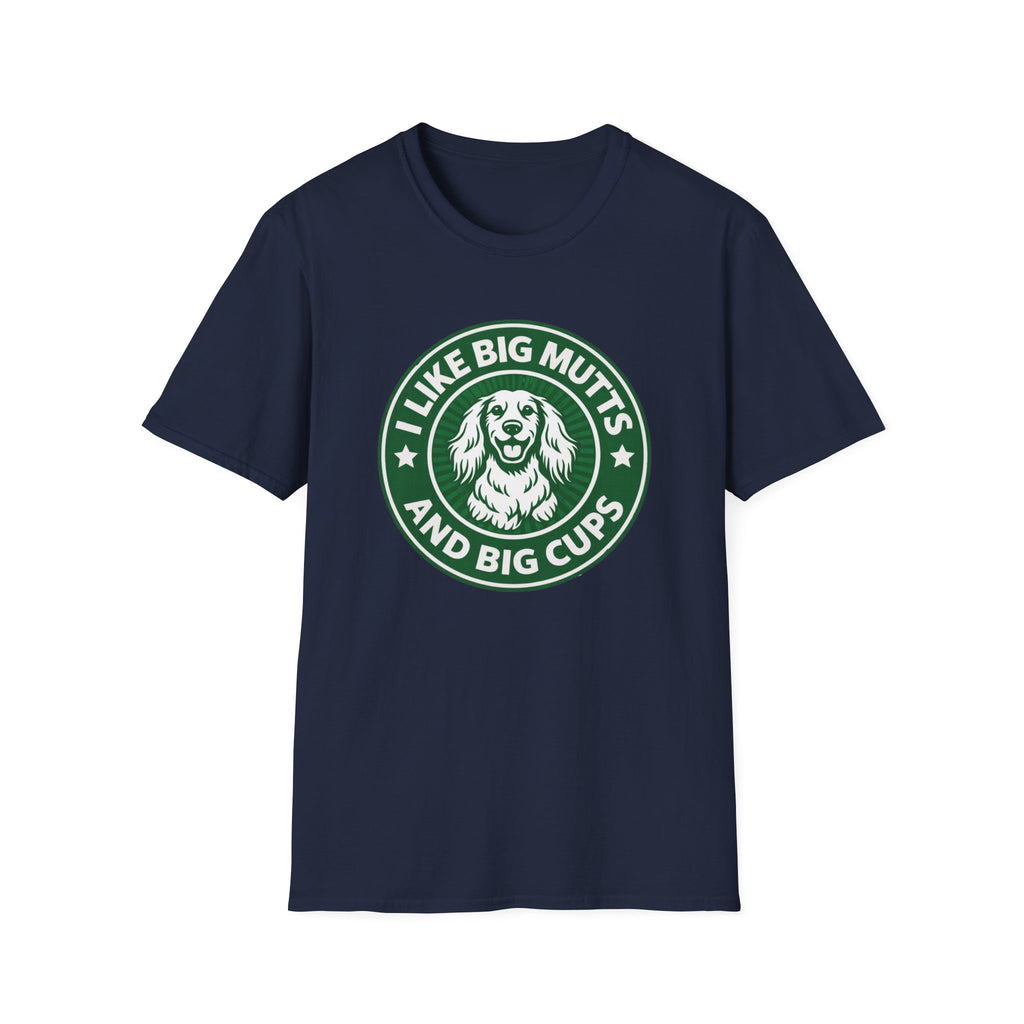I Like Big Mutts T-Shirt