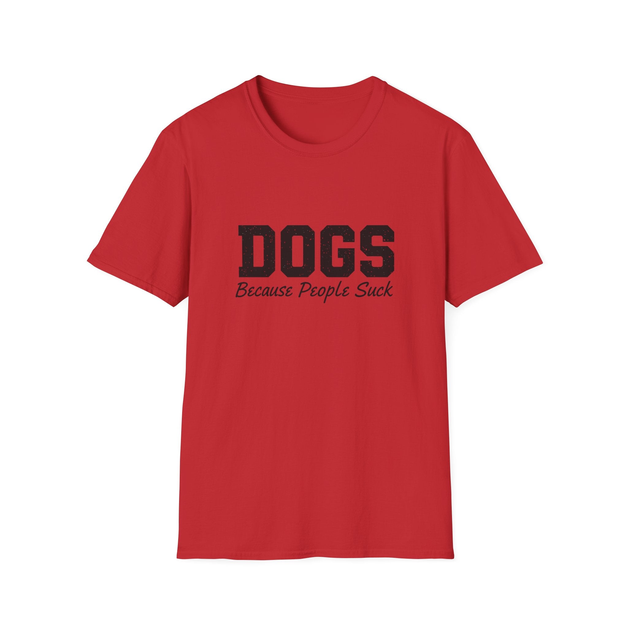 Dogs because people suck T-Shirt