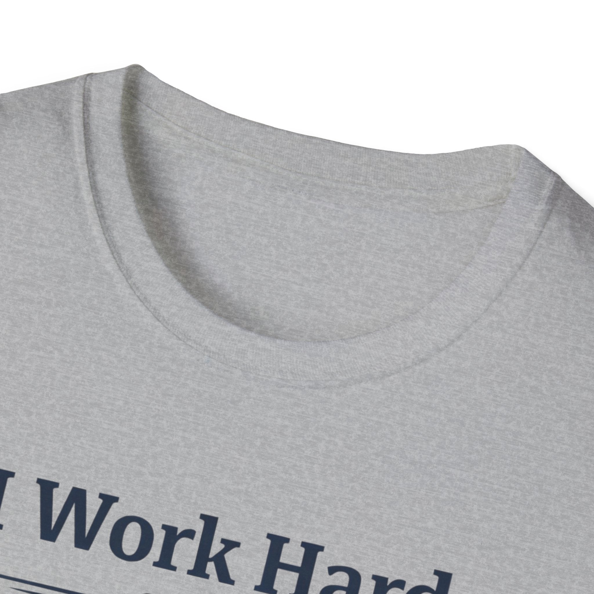 Work hard GSD T-Shirt