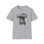 Bad to the Bone T-Shirt