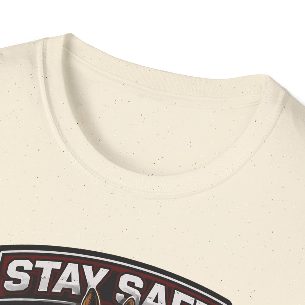 Stay Safe T-Shirt