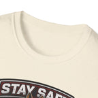 Stay Safe T-Shirt
