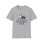 Dog hair is my retirement T-Shirt