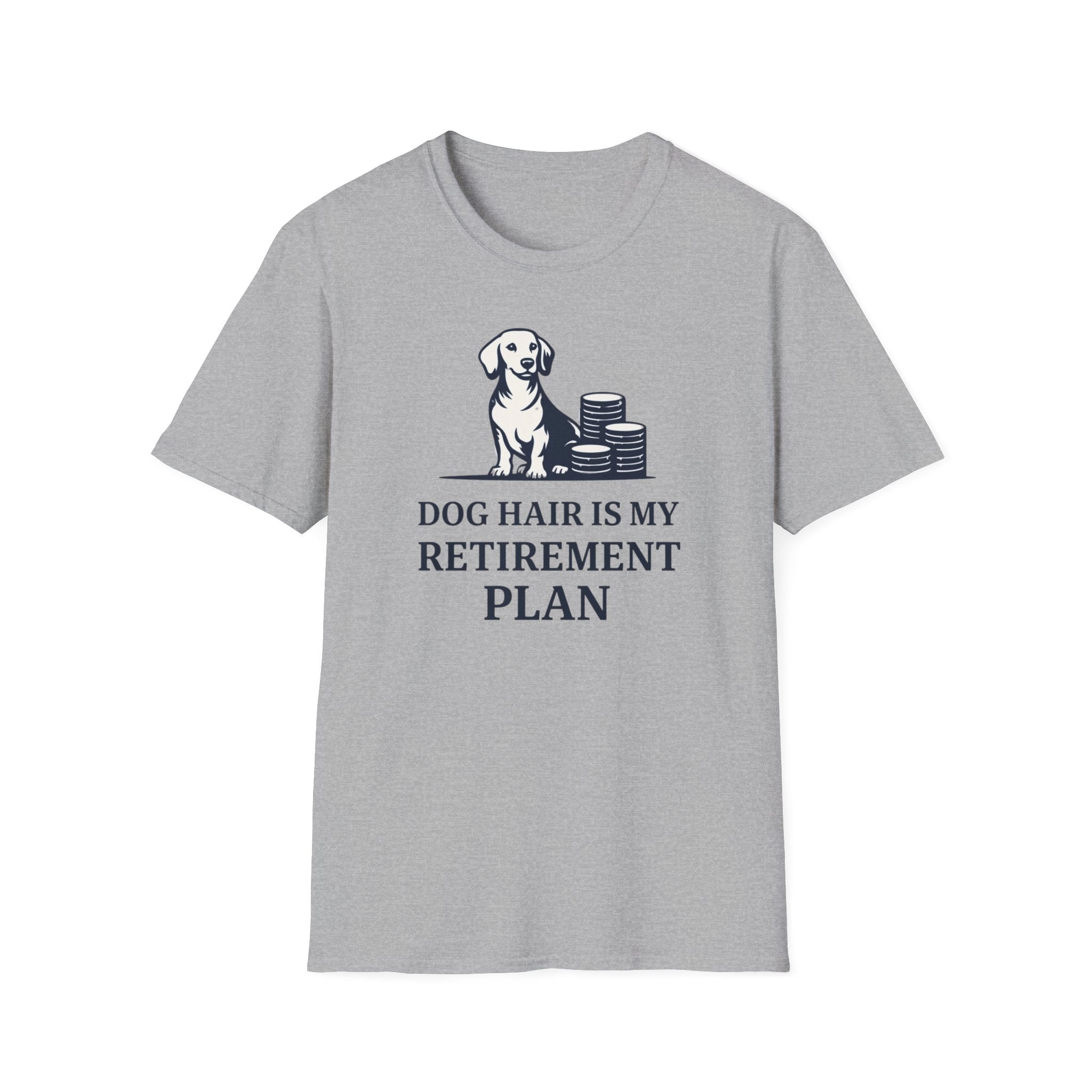 Dog hair is my retirement T-Shirt