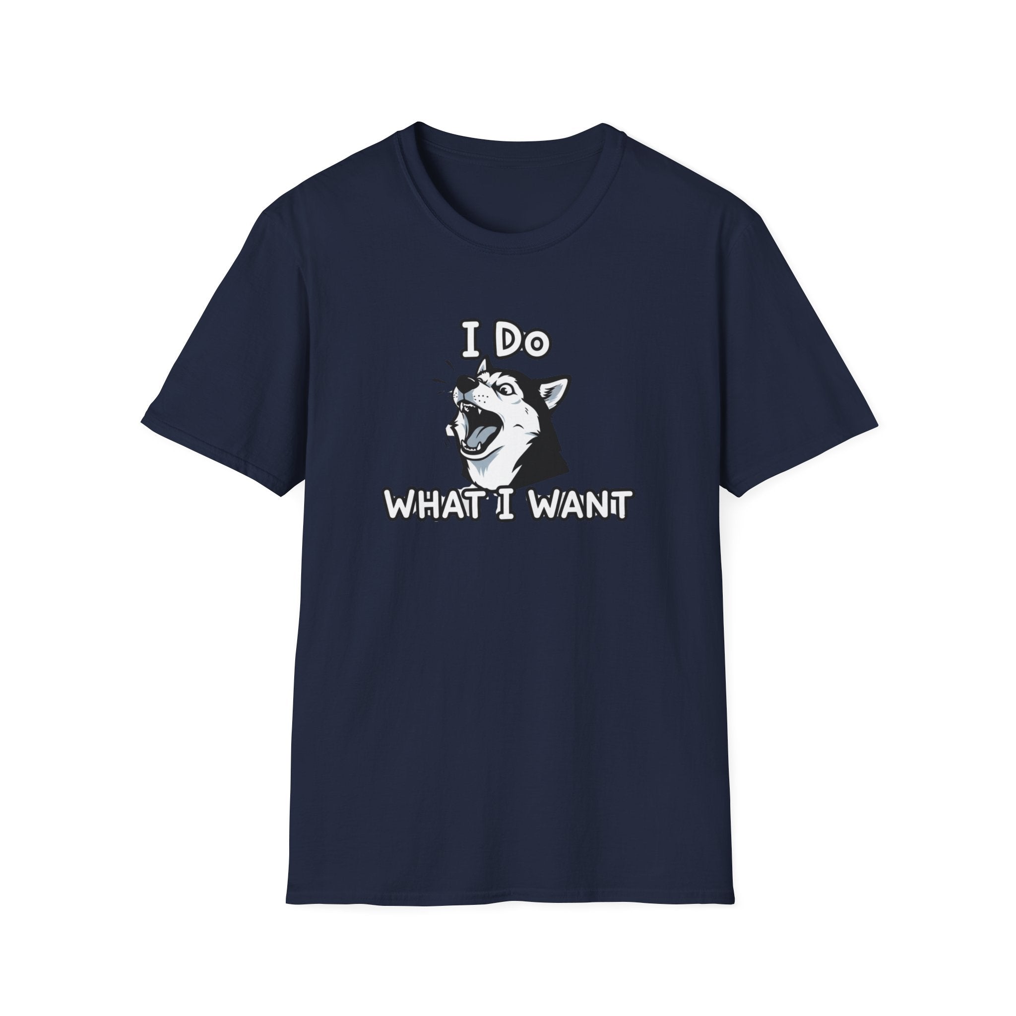 I do what I want T-Shirt