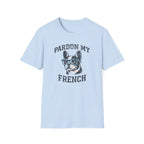 Pardon my French T-Shirt