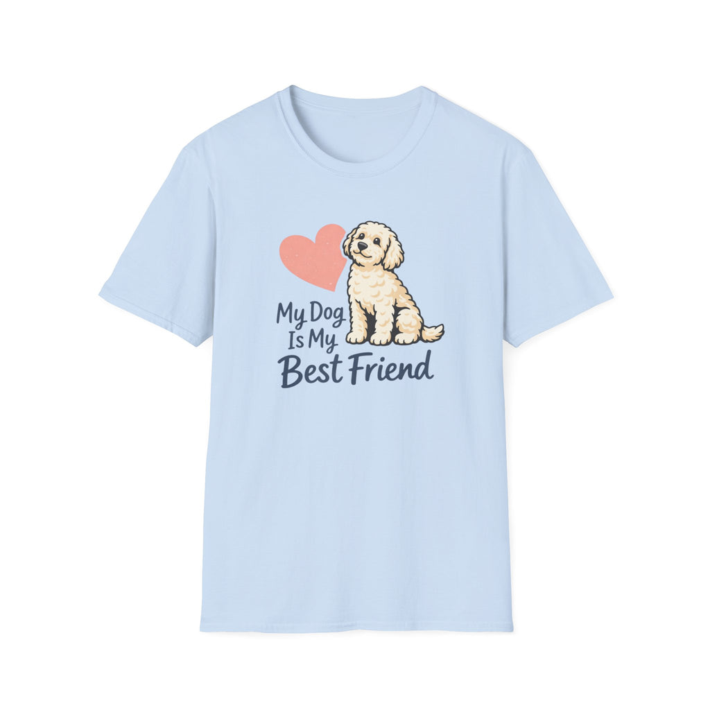 My Dog is my best Friend T-Shirt