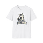 I Talk Back T-Shirt