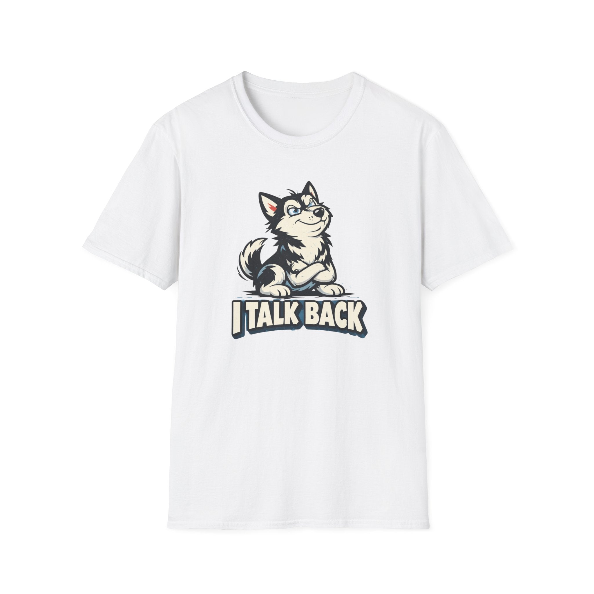 I Talk Back T-Shirt