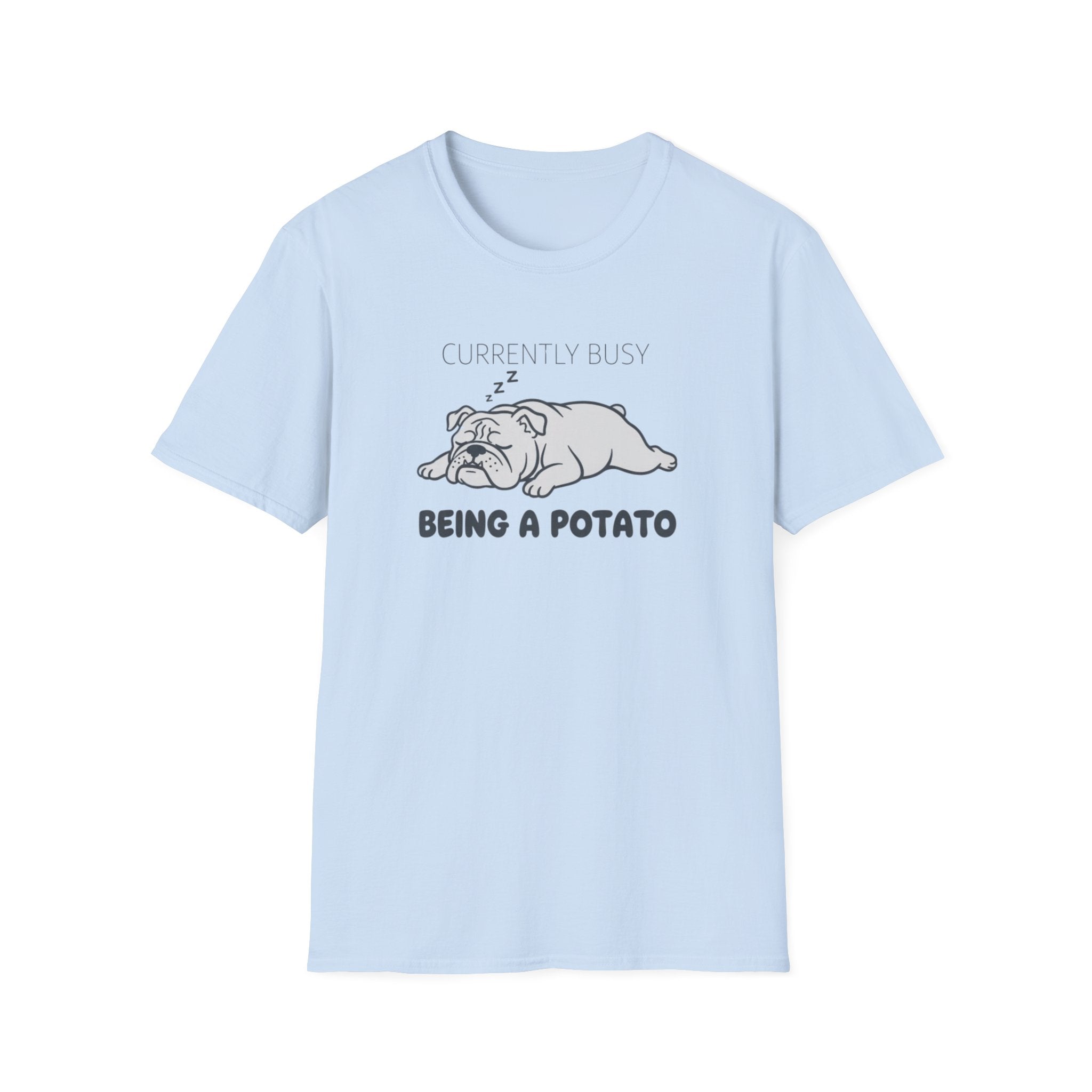 Being a potato T-Shirt