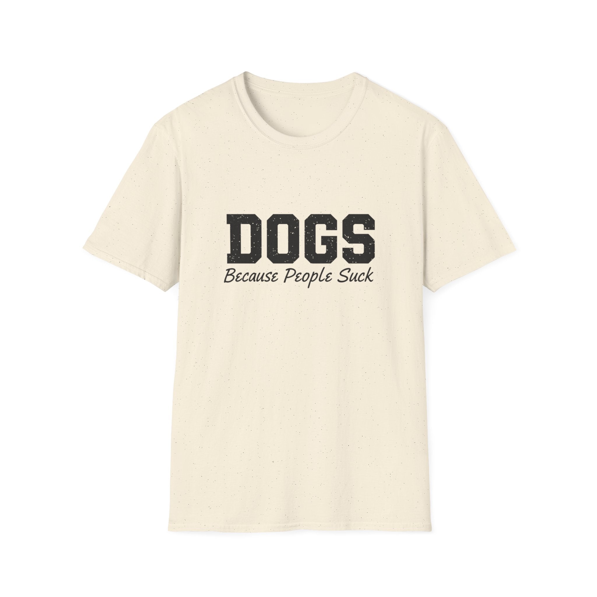 Dogs because people suck T-Shirt