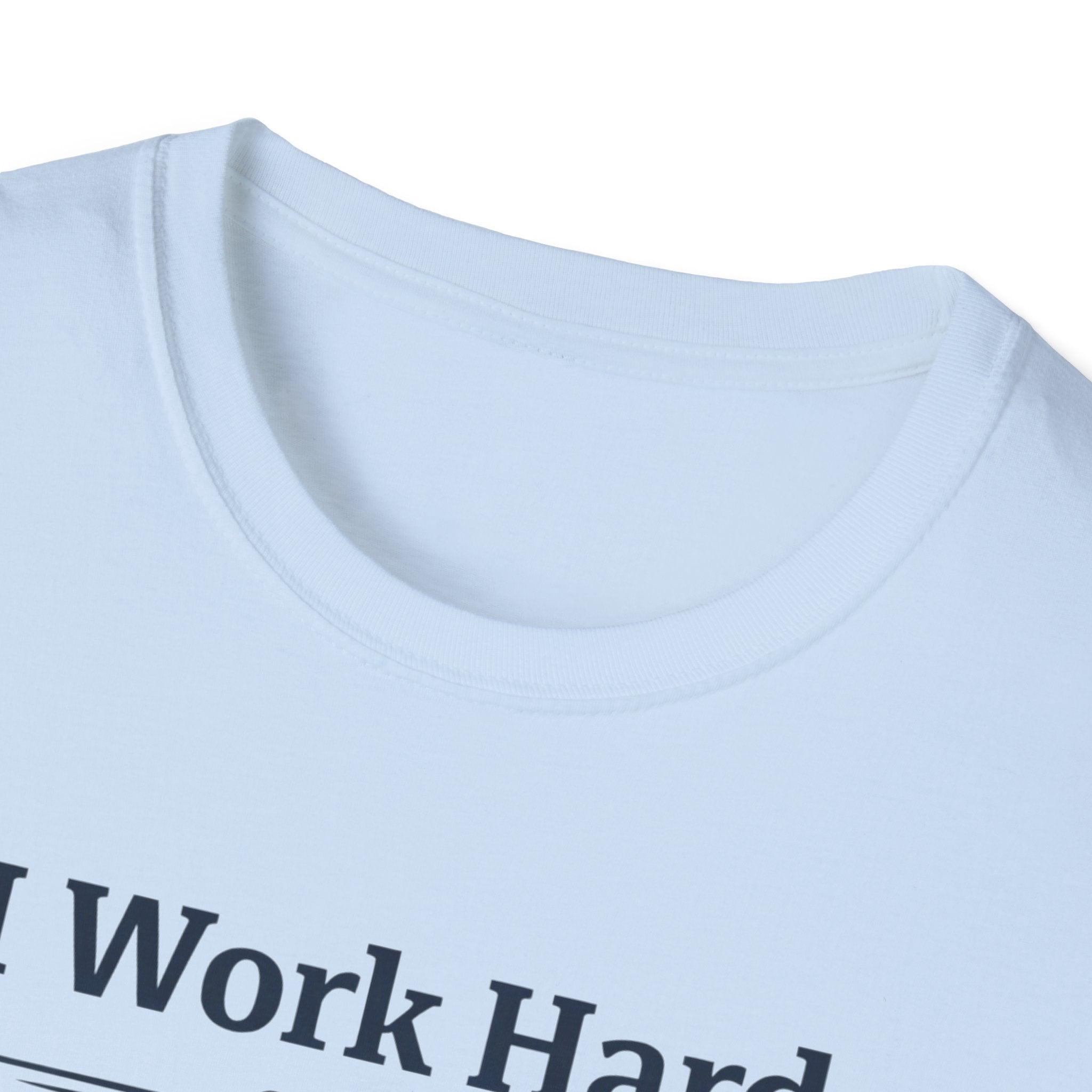 Work hard GSD T-Shirt