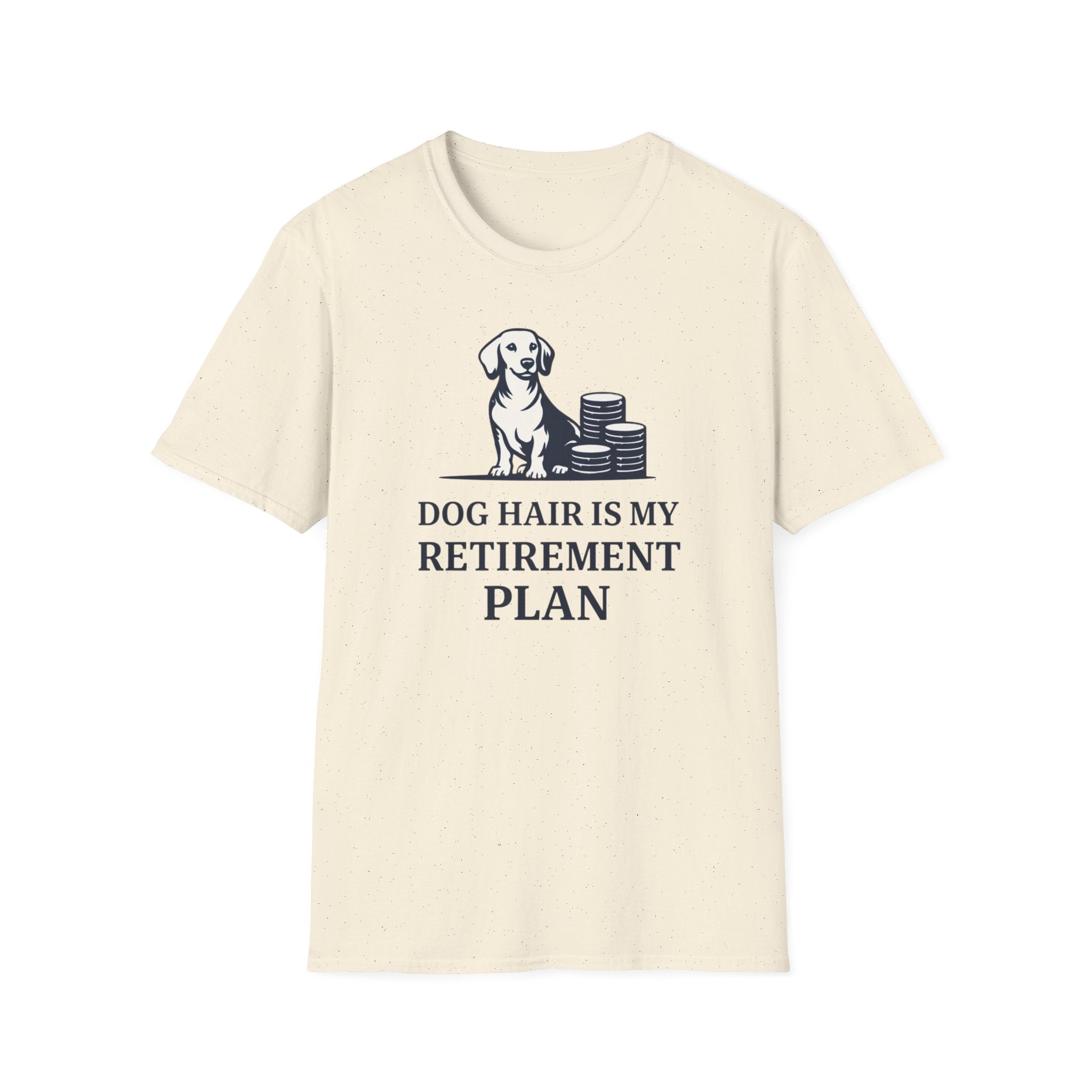 Dog hair is my retirement T-Shirt