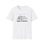 Being a potato T-Shirt