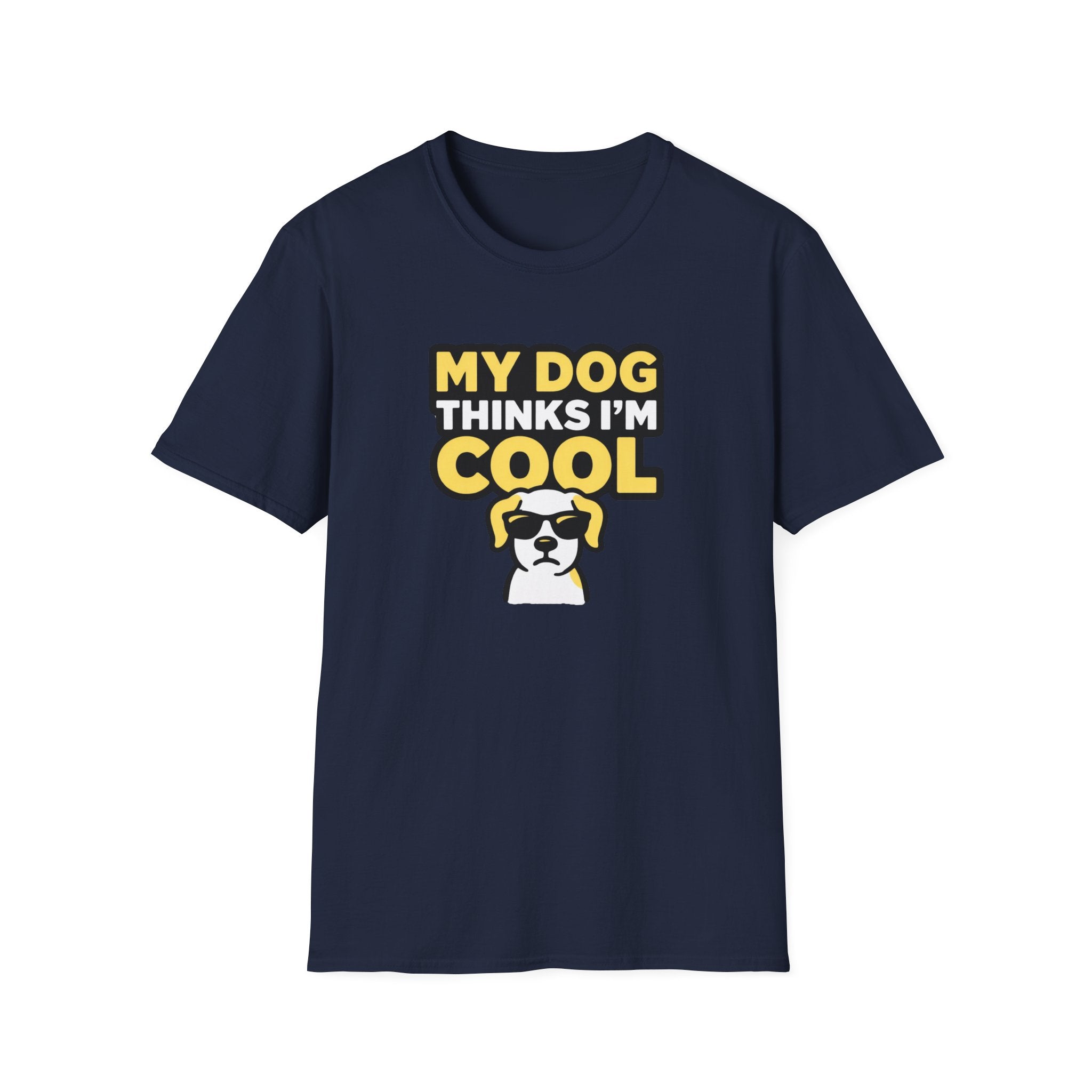 My Dog thinks I'm Cool T-Shirt