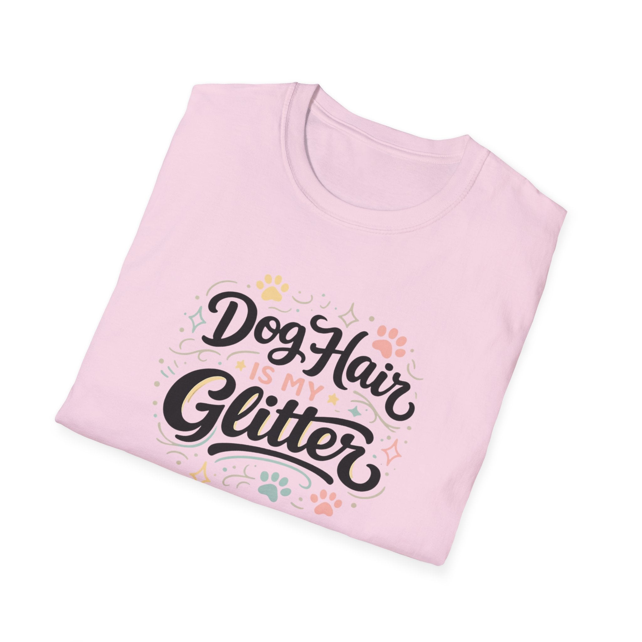 Dog hair is my Glitter T-Shirt