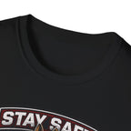 Stay Safe T-Shirt