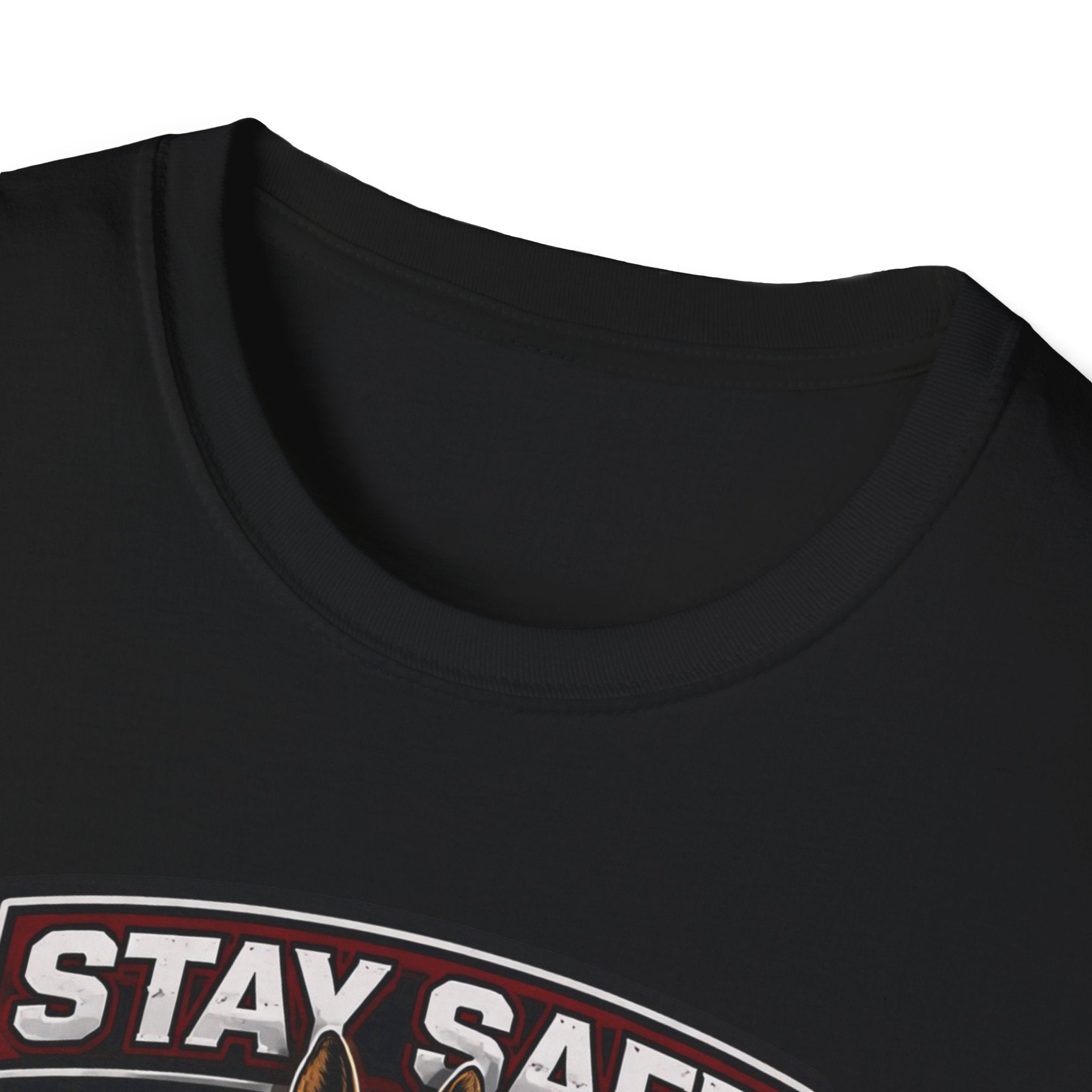 Stay Safe T-Shirt