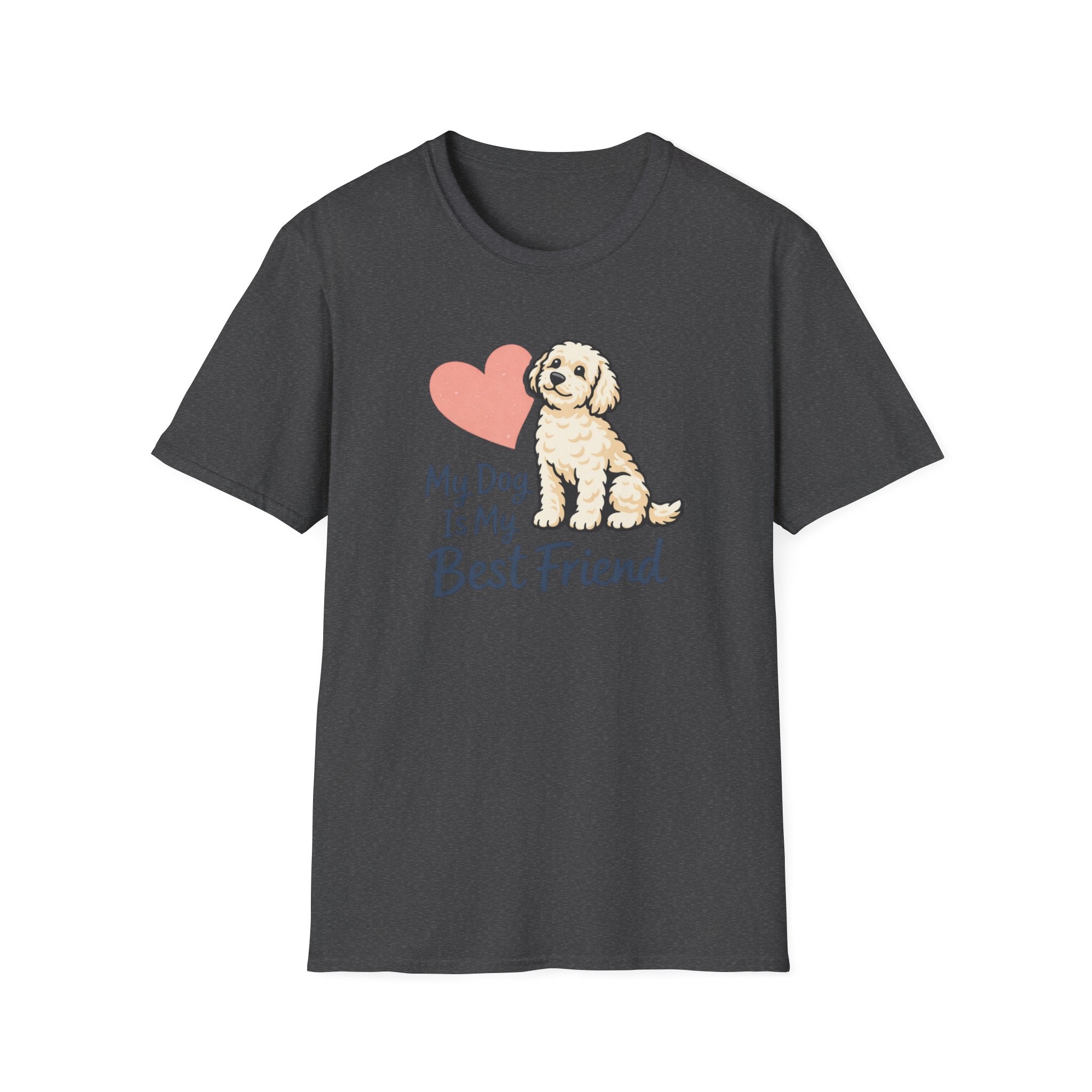 My Dog is my best Friend T-Shirt