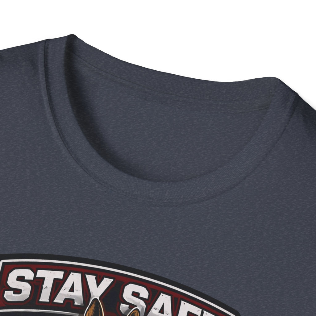 Stay Safe T-Shirt