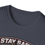 Stay Safe T-Shirt