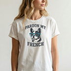 Pardon my French T-Shirt