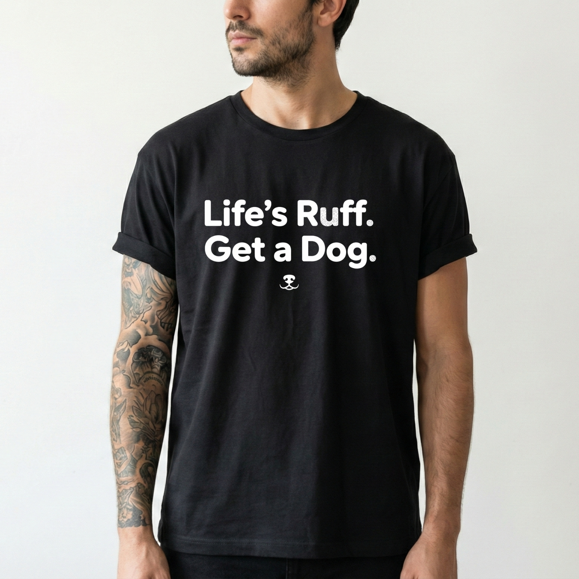 Life's Ruff T-Shirt