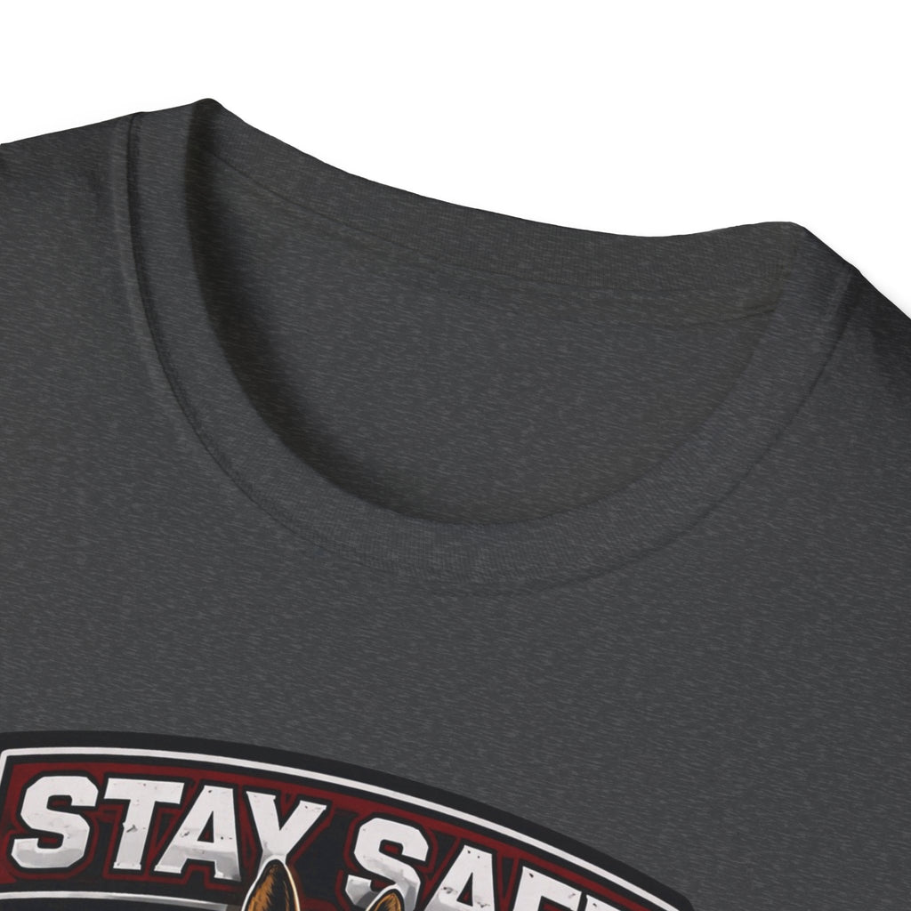 Stay Safe T-Shirt